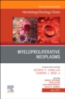 Image for Myeloproliferative Neoplasms, An Issue of Hematology/Oncology Clinics of North America, E-Book : Volume 35-2