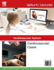 Image for Lecturio Lectures - Cardiovascular System:  Cardiovascular Cases