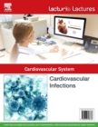Image for Lecturio Lectures - Cardiovascular System: Cardiovascular Infections