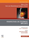 Image for Perspectives on Zygomatic Implants, An Issue of Atlas of the Oral &amp; Maxillofacial Surgery Clinics, E-Book