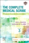 Image for The complete medical scribe  : a guide to accurate documentation