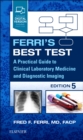 Image for Ferri&#39;s best test  : a practical guide to clinical laboratory medicine and diagnostic imaging