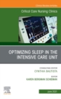 Image for Optimizing Sleep in the Intensive Care Unit, An Issue of Critical Care Nursing Clinics of North America , E-Book : Volume 33-2
