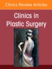 Image for Melanoma, An Issue of Clinics in Plastic Surgery