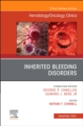 Image for Inherited Bleeding Disorders, An Issue of Hematology/Oncology Clinics of North America : Volume 35-6