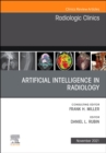 Image for Artificial Intelligence in Radiology, An Issue of Radiologic Clinics of North America
