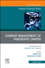 Image for Current Management of Pancreatic Cancer, An Issue of Surgical Oncology Clinics of North America : Volume 30-4