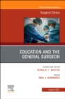 Image for Education and the General Surgeon, An Issue of Surgical Clinics