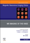 Image for MR Imaging of The Knee, An Issue of Magnetic Resonance Imaging Clinics of North America