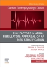 Image for Risk Factors in Atrial Fibrillation: Appraisal of AF Risk Stratification, An Issue of Cardiac Electrophysiology Clinics : Volume 13-1