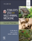 Image for Fowler&#39;s Zoo and Wild Animal Medicine Current Therapy,Volume 10