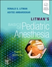 Image for Litman&#39;s basics of pediatric anesthesia