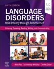 Image for Language Disorders from Infancy through Adolescence : Listening, Speaking, Reading, Writing, and Communicating
