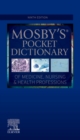 Image for Mosby&#39;s Pocket Dictionary of Medicine, Nursing &amp; Health Professions