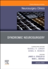 Image for Syndromic Neurosurgery, An Issue of Neurosurgery Clinics of North America