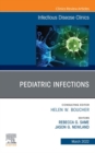 Image for Pediatric Infections, An Issue of Infectious Disease Clinics of North America, E-Book