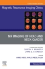 Image for MR Imaging of Head and Neck Cancer, An Issue of Magnetic Resonance Imaging Clinics of North America, E-Book : Volume 30-1