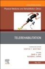 Image for Telerehabilitation, An Issue of Physical Medicine and Rehabilitation Clinics of North America