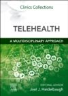 Image for Telehealth : A Multidisciplinary Approach : Clinics Collections