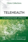 Image for Telehealth : A Multidisciplinary Approach E-Book: Clinics Collections