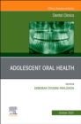 Image for Adolescent Oral Health, An Issue of Dental Clinics of North America