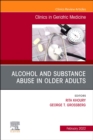 Image for Alcohol and Substance Abuse In Older Adults Volume 38, Issue 1, An Issue of Clinics in Geriatric Medicine