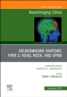 Image for Neuroimaging anatomyPart 2,: Head, neck, and spine : Volume 32-4