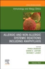 Image for Allergic and NonAllergic Systemic Reactions including Anaphylaxis , An Issue of Immunology and Allergy Clinics of North America