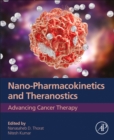 Image for Nano-pharmacokinetics and theranostics  : advancing cancer therapy