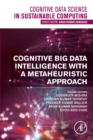 Image for Cognitive Big Data Intelligence with a Metaheuristic Approach