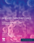 Image for Bio-based nanomaterials  : synthesis protocols, mechanisms and applications