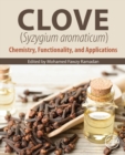 Image for Clove (syzygium aromaticum)  : chemistry, functionality and applications