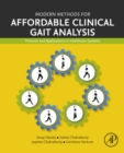 Image for Modern Methods for Affordable Clinical Gait Analysis: Theories and Applications in Healthcare Systems