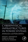Image for Cyberphysical infrastructures in power systems  : architectures and vulnerabilities