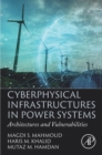 Image for Cyberphysical Infrastructures in Power Systems: Architectures and Vulnerabilities