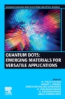 Image for Quantum dots  : emerging materials for versatile applications