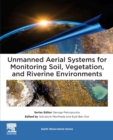 Image for Unmanned aerial systems for monitoring soil, vegetation, and river systems