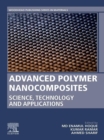 Image for Advanced Polymer Nanocomposites: Science, Technology and Applications