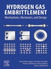 Image for Hydrogen Gas Embrittlement: Mechanisms, Mechanics, and Design