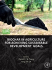 Image for Biochar in Agriculture for Achieving Sustainable Development Goals
