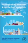 Image for Food Engineering Innovations Across the Food Supply Chain