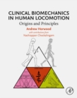 Image for Origins and Principles of Clinical Biomechanics in Human Locomotion