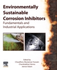 Image for Environmentally sustainable corrosion inhibitors  : fundamentals and industrial applications