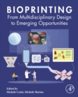 Image for Bioprinting: From Multidisciplinary Design to Emerging Opportunities