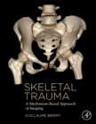 Image for Skeletal trauma  : a mechanism-based approach of imaging