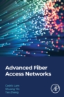 Image for Advanced fiber access networks