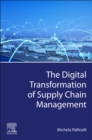 Image for The Digital Transformation of Supply Chain Management