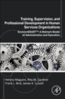 Image for Training, Supervision, and Professional Development in Human Services Organizations