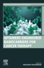 Image for Aptamers Engineered Nanocarriers for Cancer Therapy