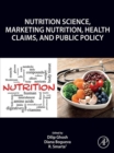 Image for Nutrition Science, Marketing Nutrition, Health Claims, and Public Policy